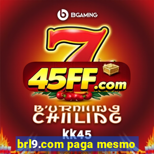 brl9.com paga mesmo
